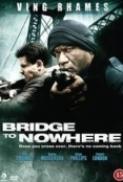 The Bridge to Nowhere (2009) [1080p] [BluRay] [5.1] [YTS] [YIFY]