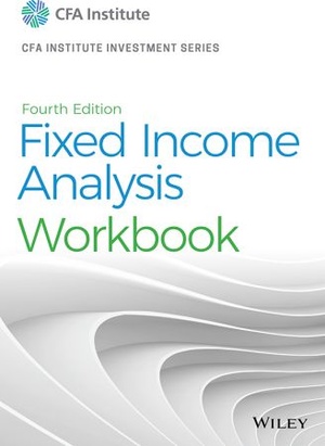 [ FreeCourseWeb ] Fixed Income Analysis Workbook (CFA Institute Investment), 4th Edition
