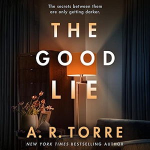 The Good Lie - A. R. Torre - 2021 (Thriller) [Audiobook] (miok)