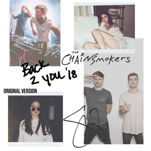 The Chainsmokers & Selena Gomez - Back To You (Original Version) [iTunes Rip] [2018][EDM RG]