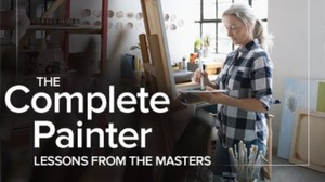 The Complete Painter: Lessons from the Masters