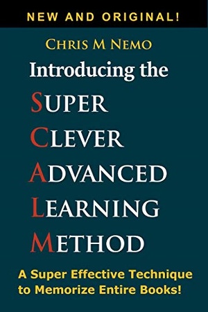 [ DevCourseWeb ] Introducing... The Super Clever Advanced Learning Method (SCALM) - A Universal Method to Learn Any Subject, Memorize Entire Books