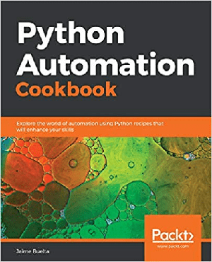 [ FreeCourseWeb ] Python Automation Cookbook- Explore the world of automation using Python recipes that will enhance your skills