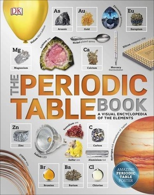 The Periodic Table Book A Visual Encyclopedia of the Elements 2017 DK Publishing Pdf Gooner
