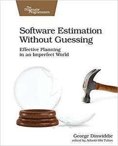 [ FreeCourseWeb ] Software Estimation Without Guessing - Effective Planning in an Imperfect World (PDF)