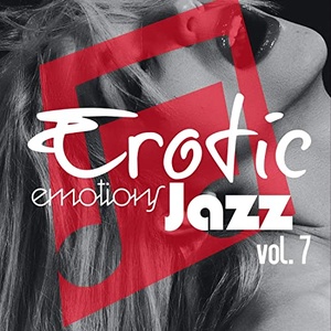 Various Artists - Erotic Emotions Jazz, Vol. 7 (2021) Mp3 320kbps [PMEDIA] ⭐️