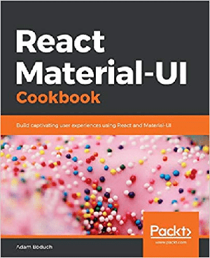 [ FreeCourseWeb ] React Material-UI Cookbook- Build captivating user experiences using React and Material-UI