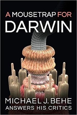 A Mousetrap for Darwin: Michael J. Behe Answers His Critics (2020) epub/mobi