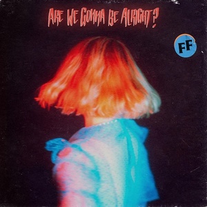 [indie-pop, synth-pop] (2022) Fickle Friends - Are We Gonna Be Alright [FLAC] [DarkAngie]