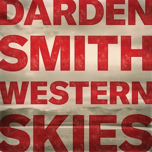 [americana, folk-rock] (2022) Darden Smith - Western Skies [FLAC] [DarkAngie]