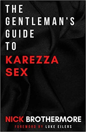 [ DevCourseWeb ] The Gentleman's Guide To Karezza Sex - Semen Retention In Bed To Supercharge Your Life