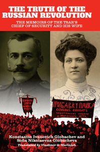 [ DevCourseWeb ] The Truth of the Russian Revolution - The Memoirs of the Tsar's Chief of Security and His Wife