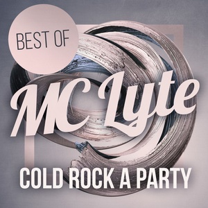 MC Lyte - Cold Rock a Party - Best Of (2019) **[REQUEST]** [320 KBPS] (pradyutvam)