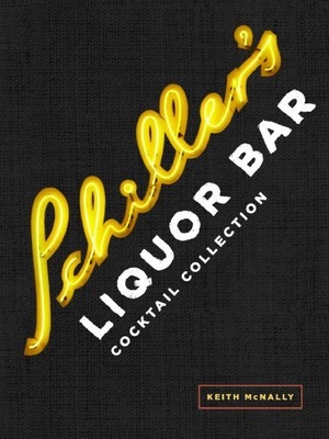 [ FreeCourseWeb ] Schiller's Liquor Bar Cocktail Collection - Classic Cocktails, Artisanal Updates, Seasonal Drinks, Bartender's Guide (MOBI)