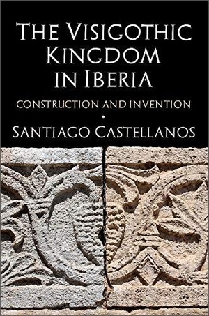 [ FreeCourseWeb ] The Visigothic Kingdom in Iberia - Construction and Invention