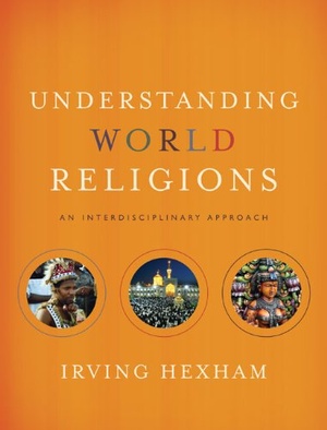 Understanding World Religions: An Interdisciplinary Approach - Irving Hexham epub/mobi