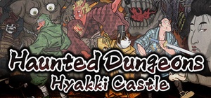 Haunted Dungeons Hyakki Castle v2 0 0