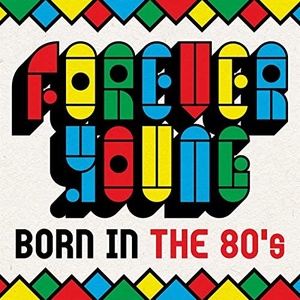 VA - Forever Young - Born In the 80's (2021) Mp3 320kbps [PMEDIA] ⭐️