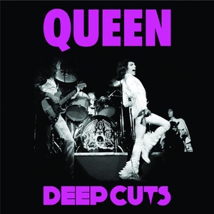 Queen - Deep Cuts (Vol 1. 1973-1976) (2011 - Rock) [Flac 16-44]