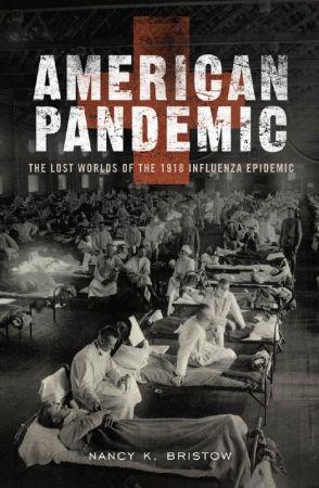 [ FreeCourseWeb ] American Pandemic- The Lost Worlds of the 1918 Influenza Epidemic (True PDF)
