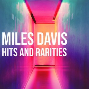 Miles Davis - Miles Davis Hits and Rarities (2022) [16Bit-44.1kHz] FLAC [PMEDIA] ⭐️