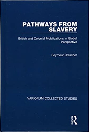 Pathways from Slavery - British and Colonial Mobilizations in Global Perspective