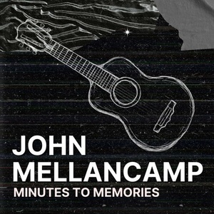 John Mellencamp - Minutes To Memories (2022) FLAC [PMEDIA] ⭐️