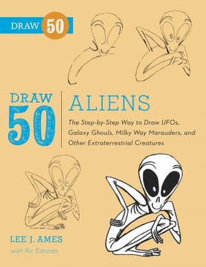[ FreeCourseWeb ] Draw 50 Aliens - The Step-by-Step Way to Draw UFOs, Galaxy Ghouls, Milky Way Marauders, and...(AZW3)
