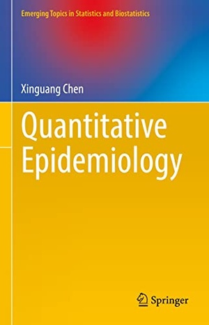 Quantitative Epidemiology by Xinguang Chen