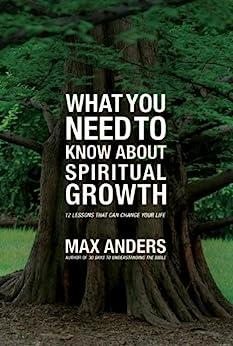 What You Need to Know About Spiritual Growth...-Max Anders epub/mobi