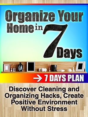 [ FreeCourseWeb ] Organize your home in 7 days - Discover Cleaning and Organizing Hacks