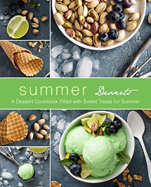 [ FreeCourseWeb ] Summer Desserts- A Dessert Cookbook Filled with Sweet Treats for Summer (2nd Edition)