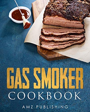 [ FreeCourseWeb ] Gas Smoker Cookbook - Ultimate Gas Smoker and Grill Cookbook for Smoking and Grilling