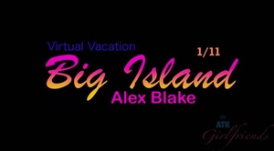 ATKGirlfriends Alex Blake makes it to the Big Island and on your big cock 18 11 2018