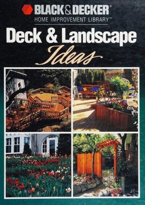 [ FreeCourseWeb ] Deck & Landscaping Ideas (Black & Decker Home Improvement Library)