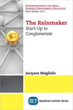 The Rainmaker - Start-Up to Conglomerate