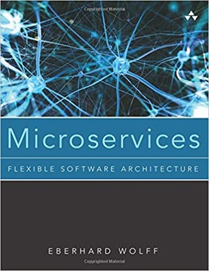 [ FreeCourseWeb ] Microservices- Flexible Software Architecture (AZW3)