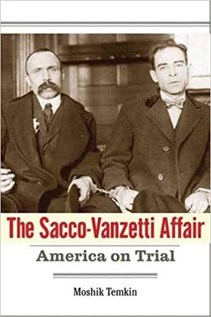 The Sacco-Vanzetti Affair - America on Trial