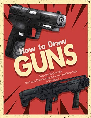 [ FreeCourseWeb ] How to Draw Guns Step-by-Step Guide- Best Gun Drawing Book for You and Your Kids