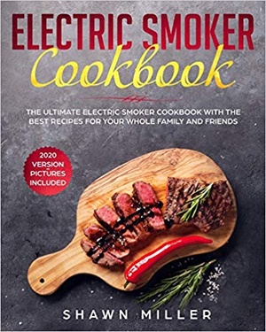[ FreeCourseWeb ] Electric Smoker Cookbook- The Ultimate Electric Smoker Cookbook With The Best Recipes For Your Whole Family And Friends