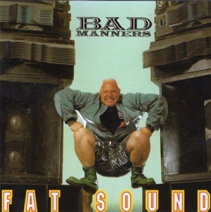Bad Manners - Fat Sound (1992) [FLAC] [DJ]