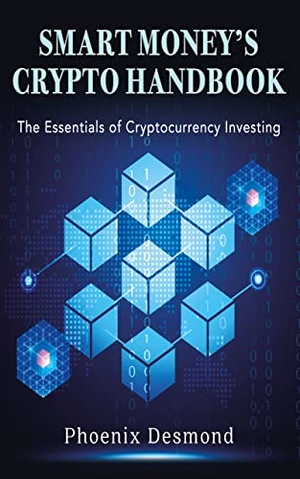 Smart Money's Crypto Handbook - The Essentials of Cryptocurrency Investing