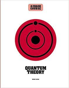 [ FreeCourseWeb ] Quantum Theory- A Crash Course- Become An Instant Expert (PDF)