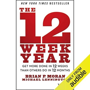 The 12 Week Year - Brian P. Moran, Michael Lennington - 2013 (Business) [Audiobook] (miok)