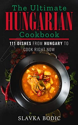 [ DevCourseWeb ] The Ultimate Hungarian Cookbook - 111 Dishes From Hungary To Cook Right Now