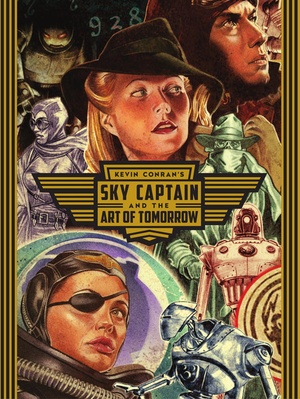 Kevin Conran's Sky Captain and the Art of Tomorrow (2022) (digital) (The Magicians-Empire).cbr (- Nem -)