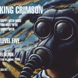 King Crimson - Happy With What You Have To Be Happy With Level Five EleKtriK (2021) [16Bit-44.1kHz] FLAC [PMEDIA] ⭐️