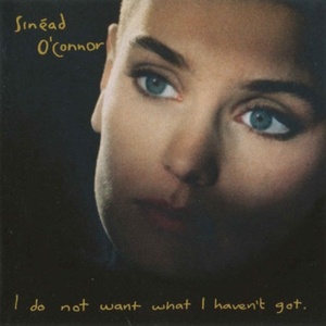 Sinead O'Connor - I Do Not Want What I Haven't Got (1990) Flac