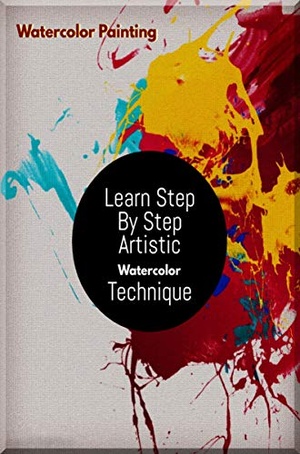 [ DevCourseWeb ] Learn Step By Step Artistic Watercolor Technique