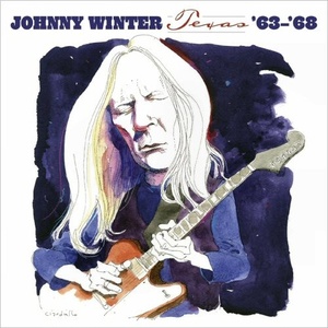 Johnny Winter - Texas '63-'68 (2020) Mp3 320kbps Album [PMEDIA] ⭐️